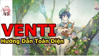 Tiêu Điểm Venti - Hướng Dẫn Toàn Diện Tối Đa Sức Mạnh | CÁCH BUILD HIỆU QUẢ Nhất | Genshin Impact