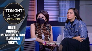 SUSAH NGOMENTARIN GUILTY PLEASURE NIKITA MIRZANI & DESTA - Tonight Show Premiere