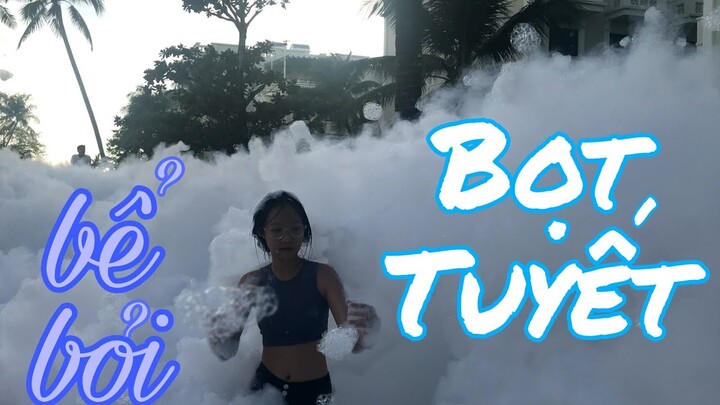 Trải Nghiệm Đi Bể Bơi Bọt Tuyết Sẽ NTN 🤔 || Thiên Đường Trần Gian Ư ???? || Vlog