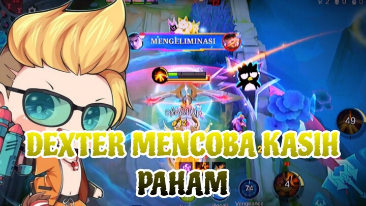 DEXTER MENCOBA KASIH PAHAM