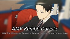AMV Kambe Daisuke - AMV The Millionaire Detective Balance: Unlimited- AMV Eddgy Style