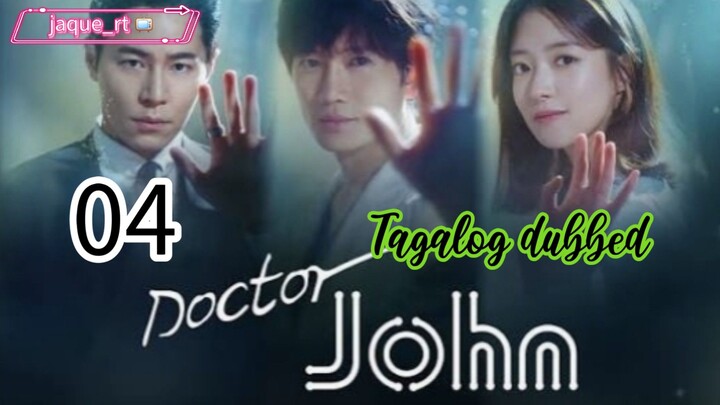 Title: DOCTOR JOHN| Kdrama | Tagalog dubbed | Episode 04