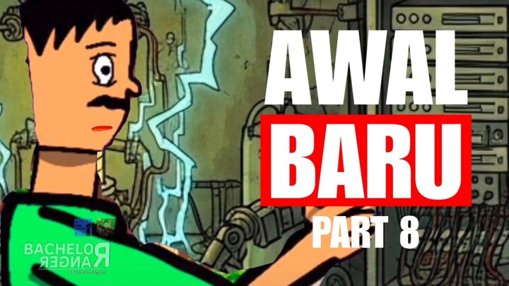 BACHELOR RANGER EPS 1 (Awal Baru) PART 8 [Masih Ada Lanjutan] | KWC Animation x Jarang Diceritain