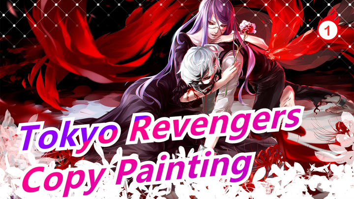 [Tokyo Revengers] Copy Painting_B1