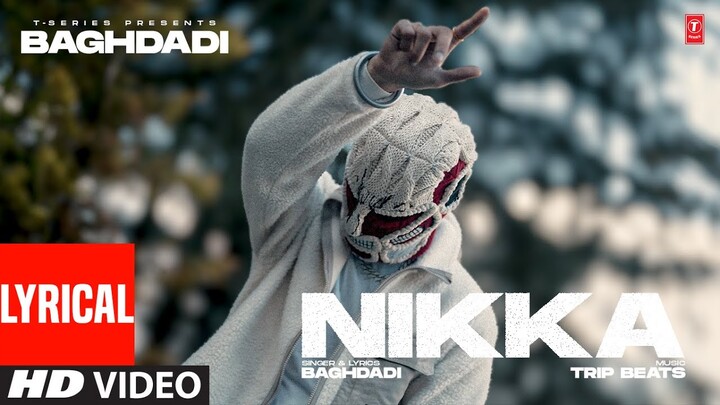 NIKKA (Full Video) With Lyrics | Baghdadi | Latest Punjabi Songs 2024