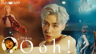 Reaction : PP Krit-เสนอตัว(Ooh!)-official MV