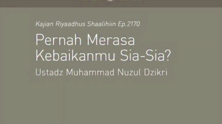 Pernah Merasa Kebaikanmu Sia-Sia? (Have You Ever Felt That Your Good Deeds Were in Vain?)