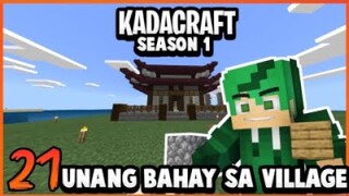 KadaCraft Ep21: Unang Bahay sa Village