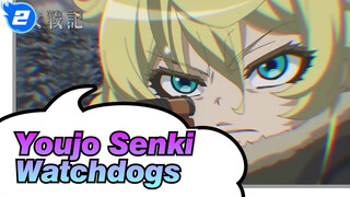 Youjo Senki|Show them how good we are as watchdogs!_2