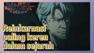 Reinkarnasi paling keren dalam sejarah