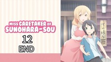 Sunoharasou no Kanrinin-san Episode 12 Subtitle Indonesia