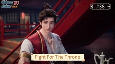 ✨ Fight For The Throne Episode 38 | Intrik Gelap & Pertarungan Berdarah! [Sub Indo]