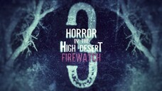 Horror in the High Desert 3: Firewatch 2024 SUB INDO
