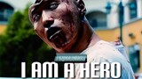 I AM A HERO Full Movie