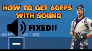 HOW TO GET 60FPS WITH SOUND FORTNITE MOBILE FIXED!!