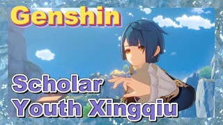 Scholar Youth Xingqiu
