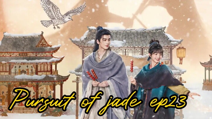 Pursuit of jade 2026 ep23 [engsub] cdrama