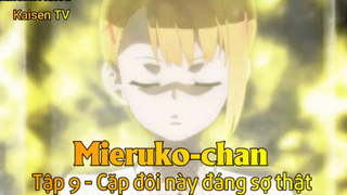 Mieruko-chan Tập 9 - Cặp đôi này đáng sợ thật