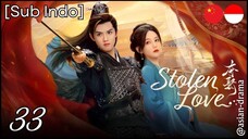 Stolen Love (2025) – Eps. 33 [Sub Indo]