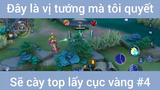 Đây là vị tướng mà tôi quyết định sẽ cày top lấy cục Vàng #4