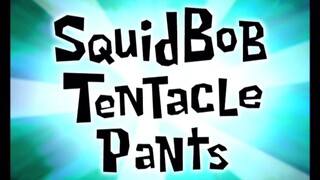 Spongebob Squarepants S4 (Malay) - Squidbob Tentacle Pants