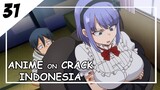 Kuatkan Lah Iman Hamba Ini [ Anime On Crack Indonesia ] 31