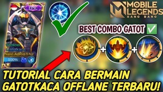 TUTORIAL CARA BERMAIN GATOTKACA OFFLANE TERBARU 2021 & BEST COMBO GATOTKACA!! Mobile Legends