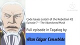 Code Geass: Lelouch of the Rebellion R2 (Tagalog) Episode 7 – The Abandoned Mask