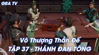 Vô Thượng Thần Đế Tập 37 - Thánh Đan Tông