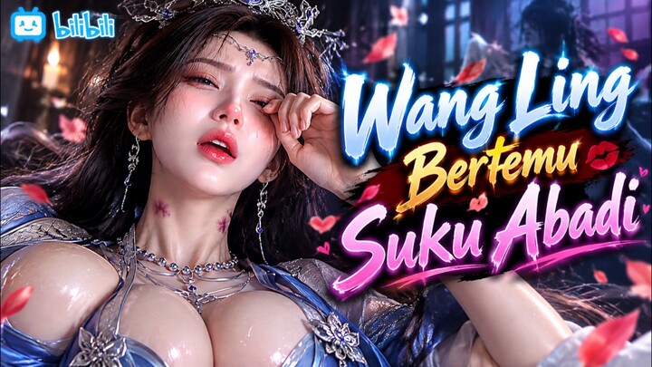 PEMBAHASAN TENTANG WANGLING EPISODE TERBARU RENEGADEIMMORTAL