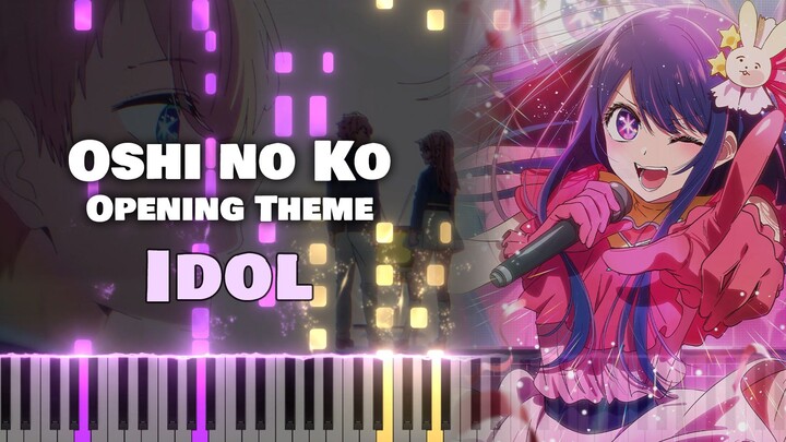 【钢琴】我推的孩子OP『偶像 / IDOL / アイドル』YOASOBI（短板）