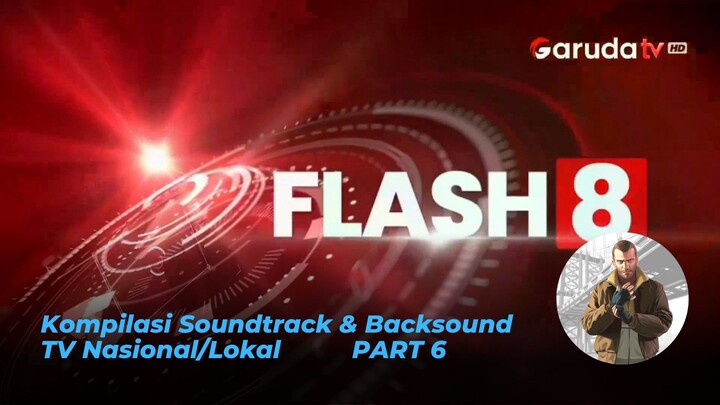Kompilasi Soundtrack & Backsound TV Nasional/Lokal (Part 6)