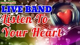 LIVE BAND || LISTEN TO YOUR HEART