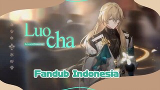 FANDUB INDONESIA "Luocha - Sang pengembara dan Sumpahnya" | Honkai : Star Rail