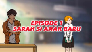 EPISODE 1 - SARAH SI ANAK BARU | ANIMASI SEKOLAH