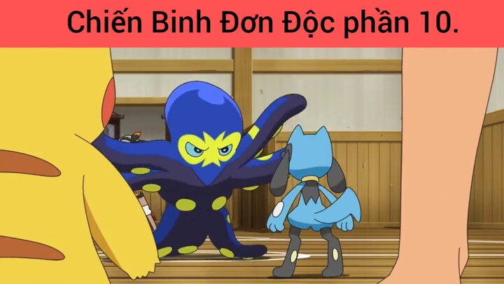 Chiến Binh Đơn Độc p10