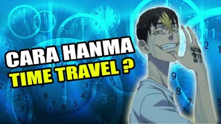 BAGAIMANA CARA HANMA TIME TRAVEL DAN SIAPA PEMICUNYA ???