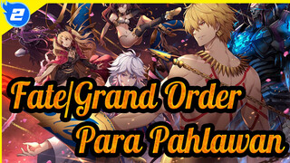 [Fate/Grand Order] Pahlawan Tidak Hanya Berdiri di Bawah Matahari - Gu Yong Zhe_2