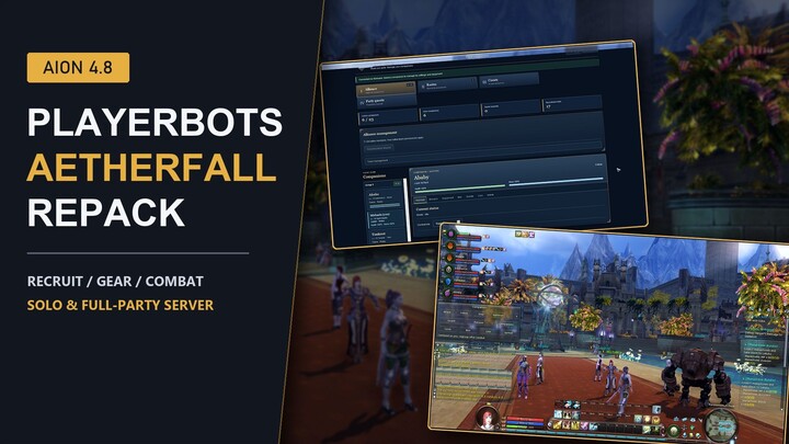 I created Aion 4.8 PlayerBots Aetherfall Repack