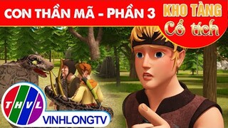 CON THẦN MÃ - Phần 3 | Kho Tàng Phim Cổ Tích 3D - Cổ Tích Việt Nam Hay Mới Nhất 2023