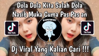 DJ DOLA DOLA KITA SALAH DOLA | DOLA ANGGA DERMAWAN | NASIB MUKA CUMA PAS PAS AN VIRAL TIK TOK 2024 !