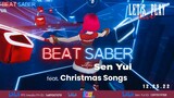 Beat Saber Christmas with Sen Yui #GameTimeWithVCreator [12.25.22]