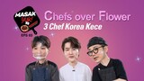 Chefs Over Flower - #MasakYuk Episode 03