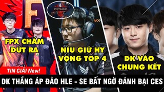 TIN GIẢI 205: SBTC NÍU GIỮ TOP 4 KHI HẠ CES | DWG KIA VÀO CHUNG KẾT | FPX HẠ GỤC IBOY VÀ RA