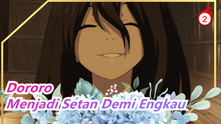 [Dororo] Aku Bisa Menjadi Setan Demi Engkau_2