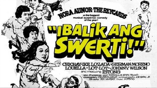 Ibalik ang Swerti 1981 (Tagalog Comedy Film) Philippines