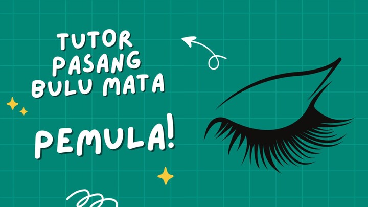 tutorial pasang bulu mata??