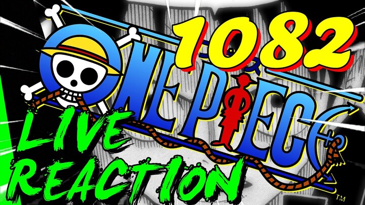 🔥 1082 🔥 ONE PIECE REACTION LIVE CHAPITRE 1082 - TOUT SIMPLEMENT -