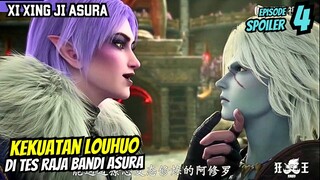 LOU HUO DI TES RAJA BANDI ASURA | XI XING JI ASURA 4 SPOILER