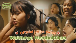 Waktunya Membuktikan - Original Cast "Musikal Keluarga Cemara" (Official Lyric Video)